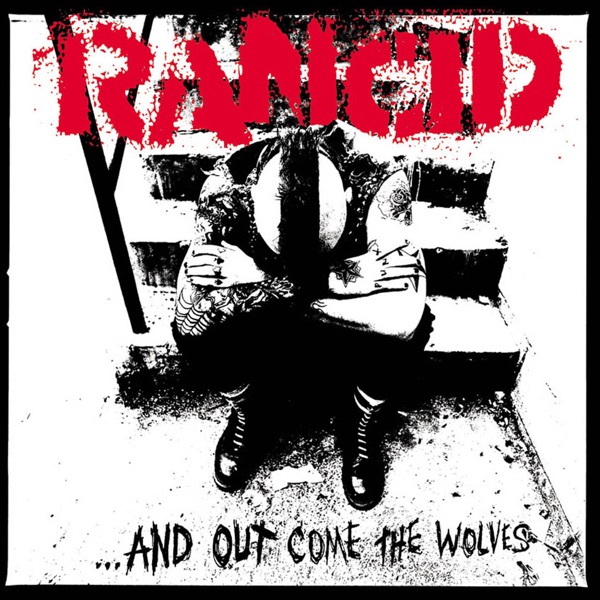 Album cover: Rancid – …And Out Come the Wolves